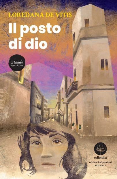 la copertina del romanzo "il posto di dio" di Loredana De Vitis, con un'illustrazione di Fabiola Berton